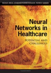 book Neural Networks in Healthcare: Potential And Challenges