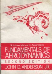 book Solutions Manual to Accompany Fundamentals of Aerodynamics