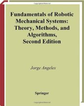 book Fundamentals of robotic mechanical systems: theory, methods, and algorithms