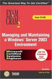 book MCSA/MCSE Managing and Maintaining a Microsoft Windows® Server 2003 Environment Exam Cram™ 2 (Exam 70-290)