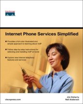 book Internet Phone Services Simplified: An Illustrated Guide to Understanding, Selecting, and Impleenting VoIP-Based Internet Phone Services For Your Home