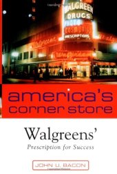 book America's Corner Store: Walgreen's Prescription for Success