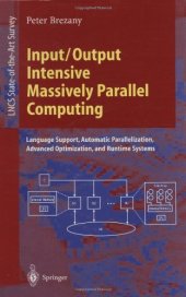 book Input/Output Intensive Massively Parallel Computing: Language Support, Automatic Parallelization, Advanced Optimization, and Runtime Systems