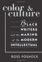 book Color and Culture: Black Writers and the Making of the Modern Intellectual