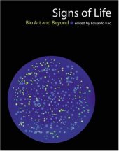 book Signs of Life: Bio Art and Beyond (Leonardo Books)