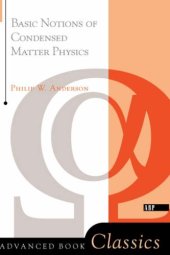 book Basic Notions Of Condensed Matter Physics (Advanced Book Classics)