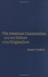 book The American Constitution and the Debate over Originalism