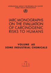 book Some Industrial Chemicals Volume 77 (IARC Monographs on the Evaluation of the Carcinogenic Risks to Humans)