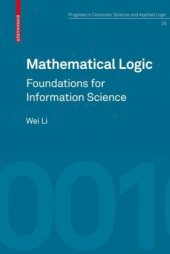 book Mathematical Logic: Foundations for Information Science