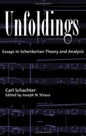 book Unfoldings: Essays in Schenkerian Theory and Analysis