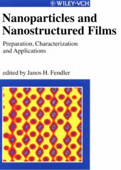 book Nanoparticles and Nanostructured Films: Preparation, Characterization and Applications