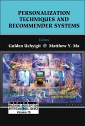 book Personalization Techniques And Recommender Systems (Series in Machine Perception and Artificial Intelligence ???) (Series in Machine Perception and Artificial ... Perception and Artifical Intelligence)