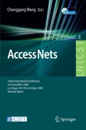 book Access Nets: Third International Conference on Access Networks, AccessNets 2008, Las Vegas, NV, USA, October 15-17, 2008. Revised Papers (Lecture Notes ... and Telecommunications Engineering)