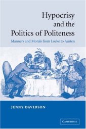 book Hypocrisy and the Politics of Politeness: Manners and Morals from Locke to Austen