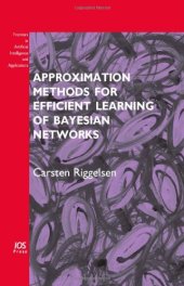 book Approximation Methods for Efficient Learning of Bayesian Networks