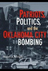 book Patriots, politics, and the Oklahoma City bombing