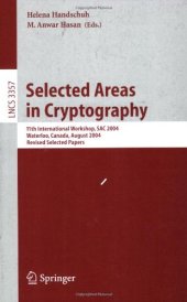 book Selected Areas in Cryptography: 11th International Workshop, SAC 2004, Waterloo, Canada, August 9-10, 2004, Revised Selected Papers