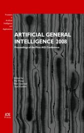 book Artificial General Intelligence 2008:Proceedings of the First AGI Conference