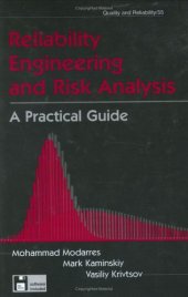 book Reliability Engineering and Risk Analysis: A Practical Guide (Quality and Reliability, 55)