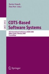 book COTS-Based Software Systems: 4th International Conference, ICCBSS 2005, Bilbao, Spain, February 7-11, 2005. Proceedings