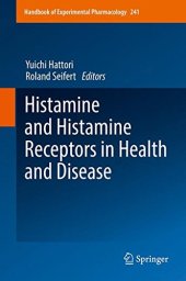 book Histamine and Histamine Receptors in Health and Disease