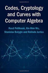 book Codes, Cryptology and Curves with Computer Algebra