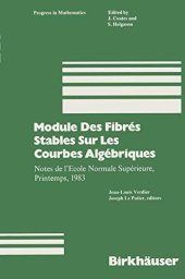 book Module Des Fibres Stables Sur Les Courbes Algebriques: Notes de l’Ecole Normale Superieure, Printemps, 1983