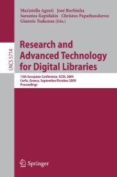 book Research and Advanced Technology for Digital Libraries: 13th European Conference. ECDL 2009, Corfu, Greece, September 27 - October 2, 2009, Proceedings