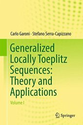 book Generalized Locally Toeplitz Sequences: Theory and Applications: Volume I