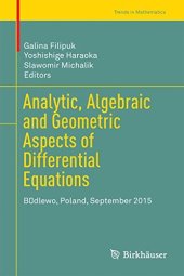 book Analytic, Algebraic and Geometric Aspects of Differential Equations: BÄdlewo, Poland, September 2015