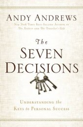 book The Seven Decisions: Understanding the Keys to Personal Success