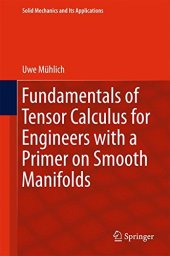 book Fundamentals of Tensor Calculus for Engineers with a Primer on Smooth Manifolds