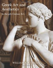 book Greek Art and Aesthetics in the Fourth Century B.C.