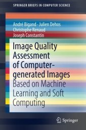 book Image Quality Assessment of Computer-generated Images: Based on Machine Learning and Soft Computing