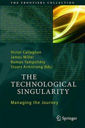 book The Technological Singularity: Managing the Journey