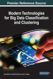 book Modern Technologies for Big Data Classification and Clustering