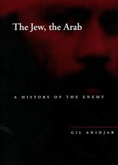 book The Jew, the Arab: A History of the Enemy