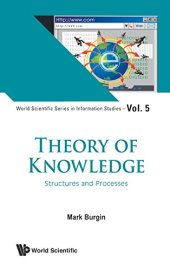 book Theory of Knowledge: Structures and Processes