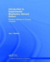 book Introduction to Experimental Biophysics: Biological Methods for Physical Scientists