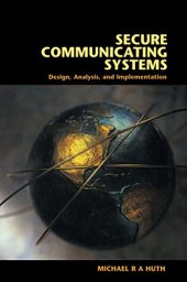 book Secure Communicating Systems: Design, Analysis, and Implementation