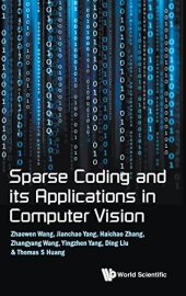 book Sparse Coding and its Applications in Computer Vision