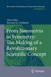 book From Summetria to Symmetry: The Making of a Revolutionary Scientific Concept