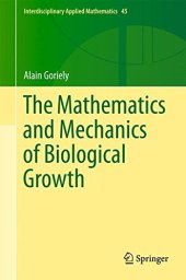 book The Mathematics and Mechanics of Biological Growth