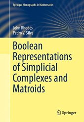 book Boolean Representations of Simplicial Complexes and Matroids