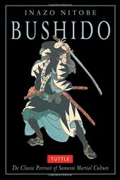 book Bushido: The Classic Portrait of Samurai Martial Culture