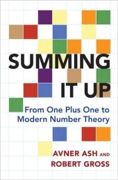 book Summing It Up: From One Plus One to Modern Number Theory