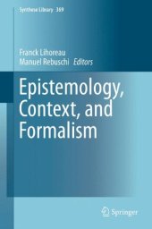 book Epistemology, Context, and Formalism