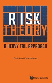 book Risk Theory: A Heavy Tail Approach