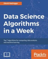 book Data Science Algorithms in a Week: Top 7 algorithms for computing, data analysis, and machine learning