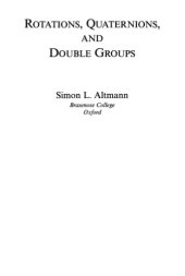 book Rotations, Quaternions, and Double Groups